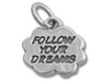 Silver Follow Your Dreams Charm