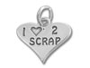 I Love 2 Scrap Charm